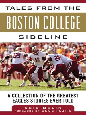 cover image of Tales from the Boston College Sideline: a Collection of the Greatest Eagles Stories Ever Told